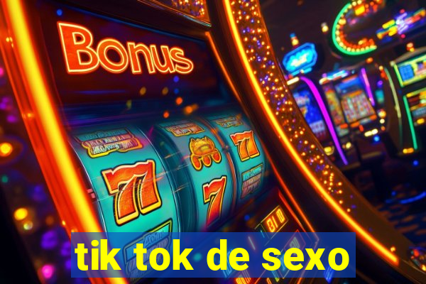 tik tok de sexo